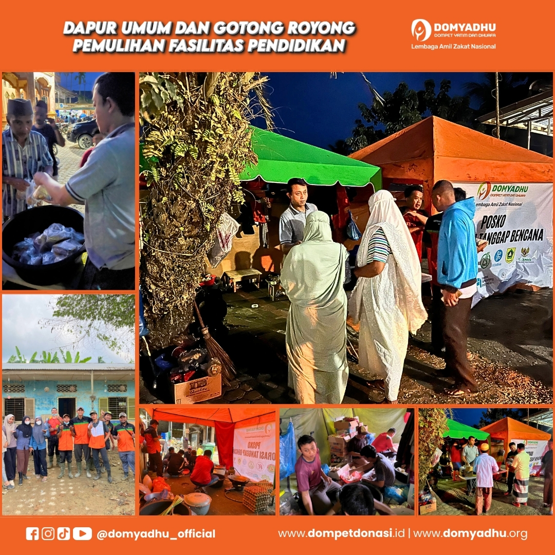 Aksi Kemanusiaan Berlanjut Dapur Umum dan Gotong Royong Pemulihan Fasilitas Pendidikan